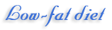 Low fat diet