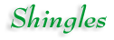 Shingles